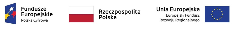loga instytucji finansujących projekt: Fundusze Europejskie Polska Cyfrowa, flaga Polski, Unia Europejska Europejski Fundusz Rozwoju Regionalnego