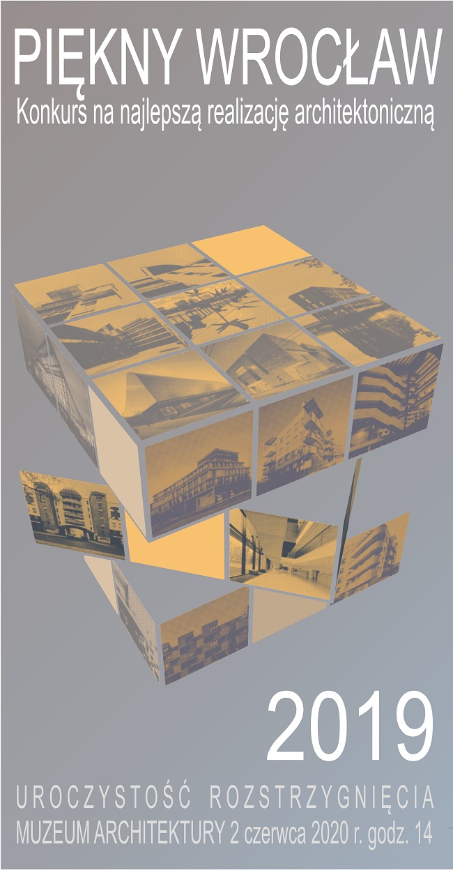 Plakat Piękny Wrocław Piękny Wrocław. KOnkurs na najlepszą realizację architektoniczną 2019-uroczystość rozstrzygnięcia 2 czerwca 2020 r. godz 14:00 Muzeum Architektury.